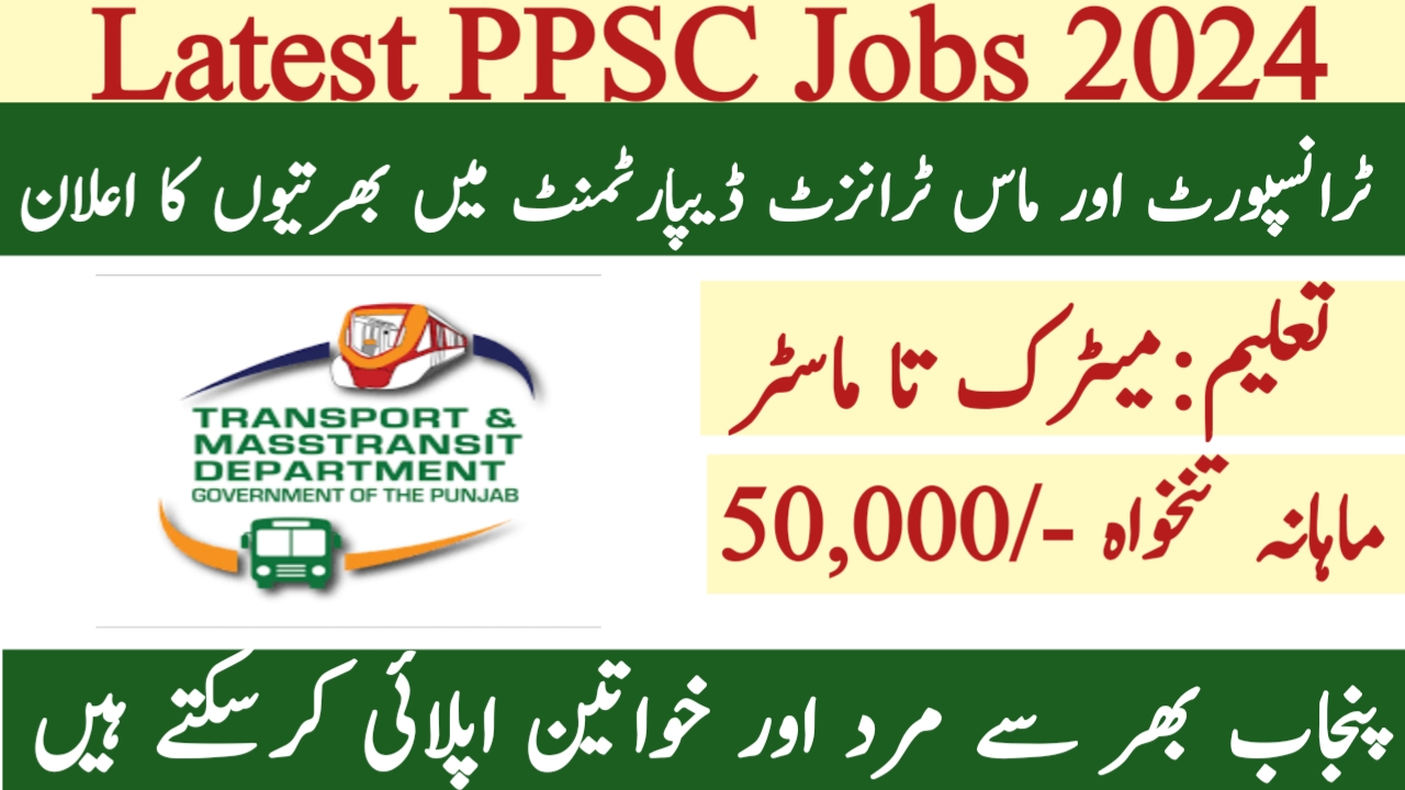 Transport and Masstransit Department Lahore Jobs 2024 - PPSC Jobs Online Apply