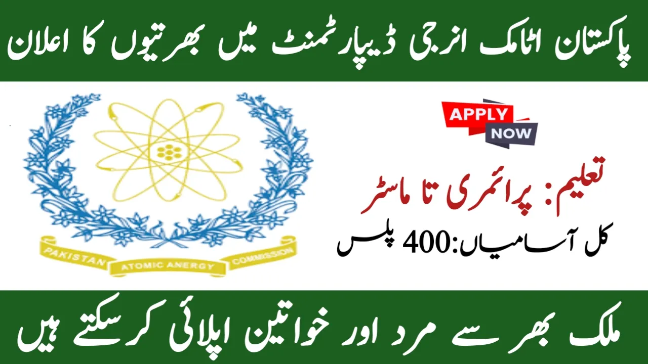 Pakistan Atomic Energy Department Jobs 2024